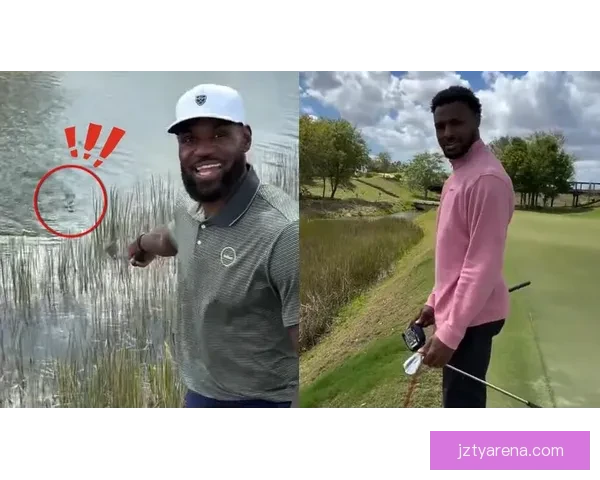 詹姆斯父子打高尔夫遭遇惊险瞬间 水中突然现鳄鱼 老詹勇敢捡球再现硬汉本色